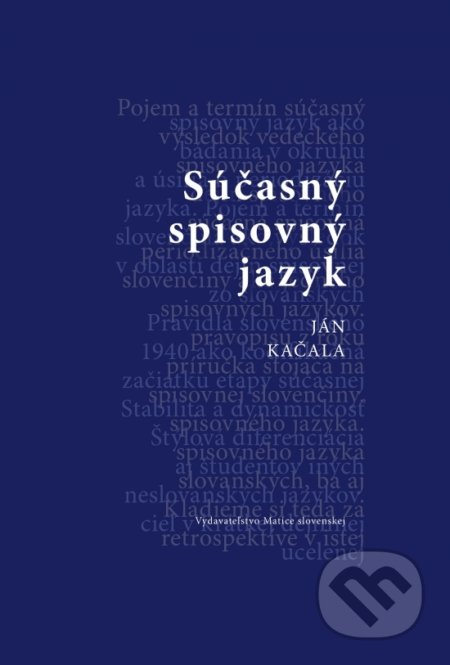 Súčasný slovenský jazyk - Ján Kačala, Matica slovenská, 2021