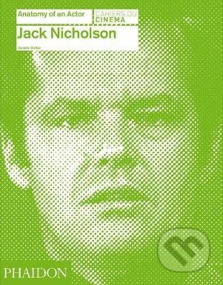 Jack Nicholson: Anatomy of an Actor - Beverly Walker - kniha z kategorie Umění, design a architektura