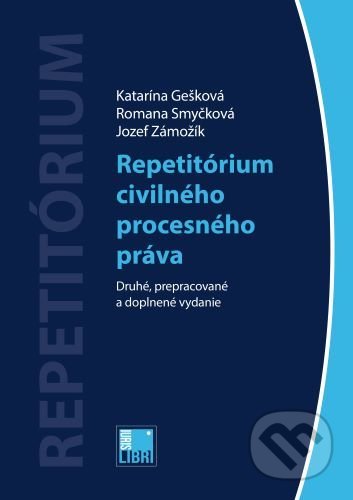 Repetitórium civilného procesného práva - Katarína Gešková, IURIS LIBRI, 2021