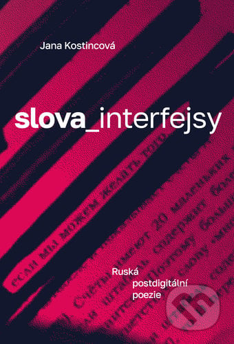 slova_interfejsy - Jana Kostincová, Pavel Mervart, 2021