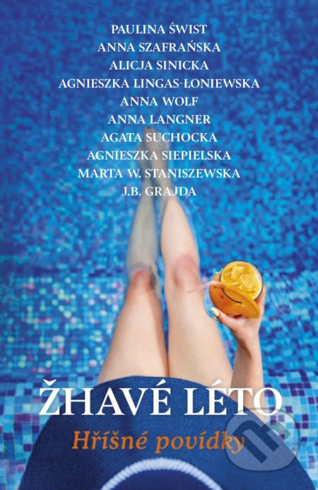 Žhavé léto (Hříšné povídky) - Alicja Sinicka, Anna Szafrańska - kniha z kategorie Společenská beletrie