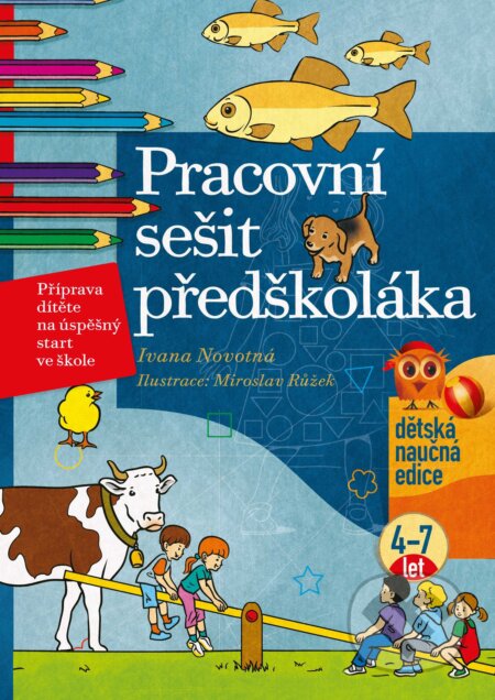 Kniha: Pracovní sešit předškoláka (Ivana Novotná). Edika, 2021