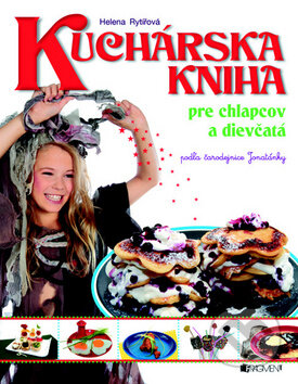 Kuchárska kniha pre chlapcov a dievčatá - Helena Rytířová, Fragment, 2010