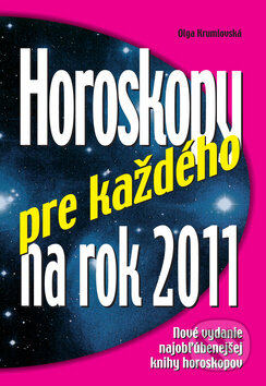 Horoskopy pre každého na rok 2011 - Olga Krumlovská, Ottovo nakladateľstvo, 2010