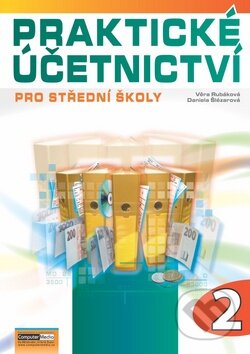 Praktické účetnictví - 2. díl (Pro střední školy) - Věra Rubáková, Daniela Šlézarová - kniha z kategorie Daně