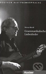 Grammatikalische Liebeslieder (Audio CD) - Werner Bönzli, Max Hueber Verlag, 2009