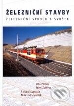 Železniční stavby - Otto Plášek, Pavel Zvěřina, Richard Svoboda, Milan Mockovčiak, Akademické nakladatelství CERM