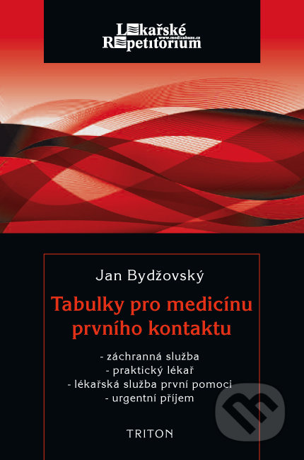 Tabulky pro medicínu prvního kontaktu - Jan Bydžovský, Triton, 2010