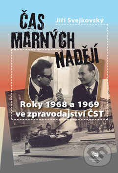 Čas marných nadějí - Jiří Svejkovský - kniha z kategorie Historie