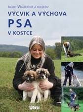 Výcvik a výchova psa v kostce - Ingrid Walter a kolektív, Plot, 2010