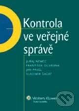 Kontrola ve veřejné správě - Juraj Nemec a kolektív, Wolters Kluwer ČR, 2010