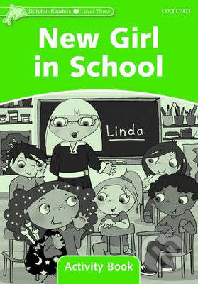 New Girl in School - Level 3 - Activity Book, Oxford University Press, 2006