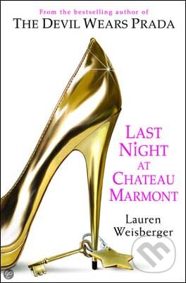 Last Night in Chateau Marmont - Lauren Weisberger, HarperCollins, 2010