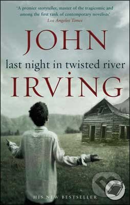Last Night in Twisted River - John Irving - kniha z kategorie Společenská beletrie