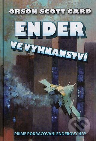 Ender ve vyhnanství - Orson Scott Card, Laser books, 2010
