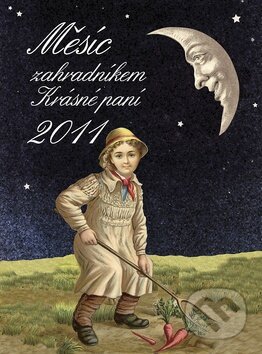 Měsíc zahradníkem Krásné paní 2011 - Žofie Kanyzová a kolektív autorov, Krásná paní, 2010