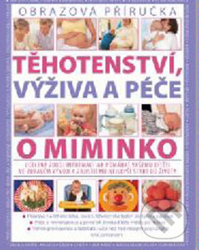 Těhotenství, výživa a péče o miminko, Svojtka&Co., 2010