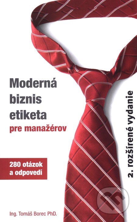 Moderná biznis etiketa pre manažérov - Tomáš Borec, Neopublic Porter Novelli, 2010