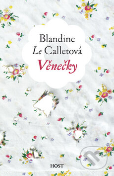 Věnečky - Blandine Le Callet, Host, 2010