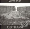 Ostrava - Viktor Kolář, Kant, 2010