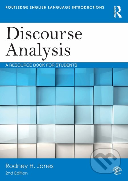 Discourse Analysis - Rodney H. Jones, Routledge, 2018