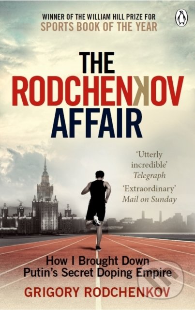 The Rodchenkov Affair - Grigory Rodchenkov, WH Allen, 2021
