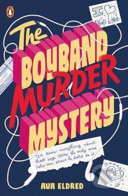 The Boyband Murder Mystery - Ava Eldred, Penguin Books, 2021