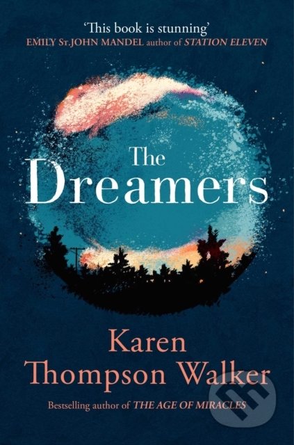 The Dreamers - Karen Thompson Walker, Scribner, 2021