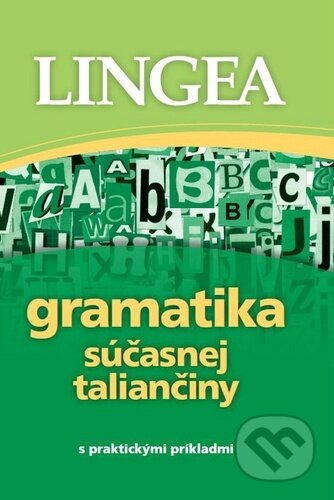 Gramatika súčasnej taliančiny s praktickými príkladmi, Lingea, 2021