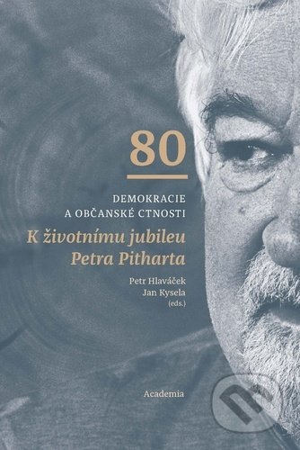 Demokracie a občanské ctnosti - Petr Hlaváček, Academia, 2021