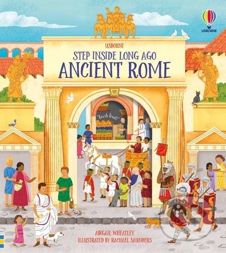 Step Inside Long Ago Ancient Rome - Abigail Wheatley, Rachal Saunders (ilustrátor), Usborne, 2021
