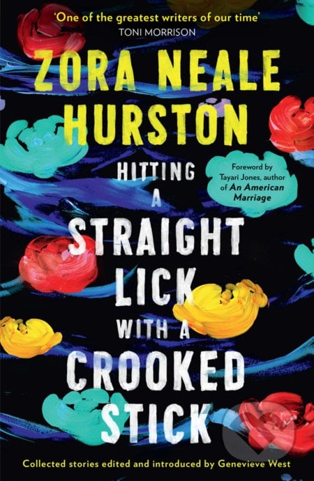 Hitting a Straight Lick with a Crooked Stick - Zora Neale Hurston, HQ, 2021