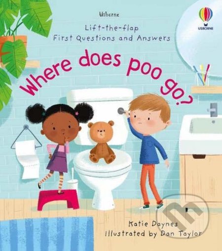 Where Does Poo Go? - Katie Daynes, Daniel Taylor (ilustrátor), Usborne, 2021