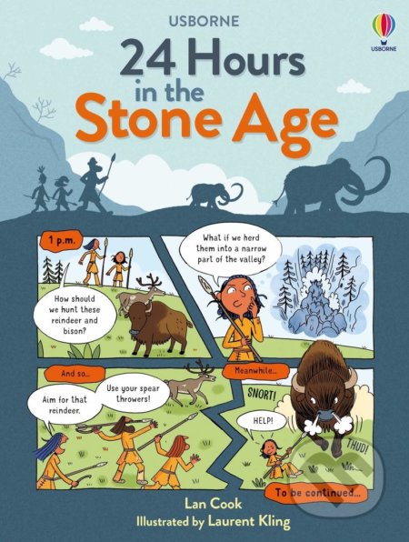 24 Hours in the Stone Age - Lan Cook, Laurent Kling (ilustrátor), Usborne, 2021