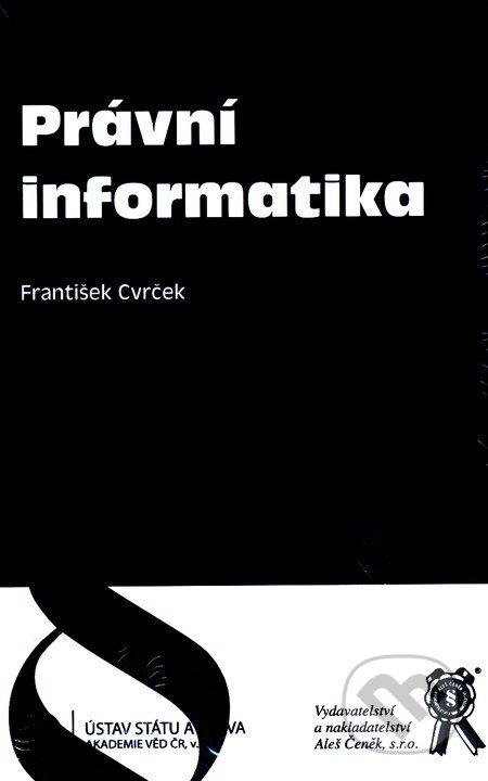 Právní informatika - František Cvrček, Aleš Čeněk, 2010