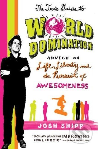 The Teen&#039;s Guide to World Domination, St. Martins Griffin, 2010