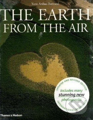 The Earth from the Air - Yann Arthus-Bertrand, Thames & Hudson, 2005