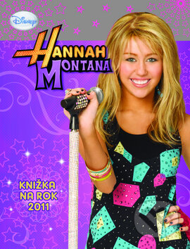 Hannah Montana: Knižka na rok 2011, Egmont SK, 2010