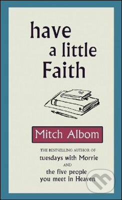 Have a Little Faith - Mitch Albom, Sphere, 2010