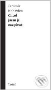 Chtěl jsem jí zazpívat - Jaromír Nohavica - kniha z kategorie Poezie