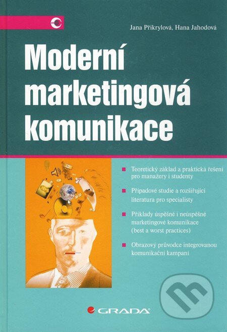Moderní marketingová komunikace - Jana Přikrylová, Hana Jahodová, Grada, 2010