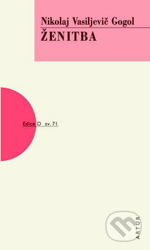 Ženitba (Svazek 71) - Nikolaj Vasiljevič Gogol - kniha z kategorie Drama a divadelní hry