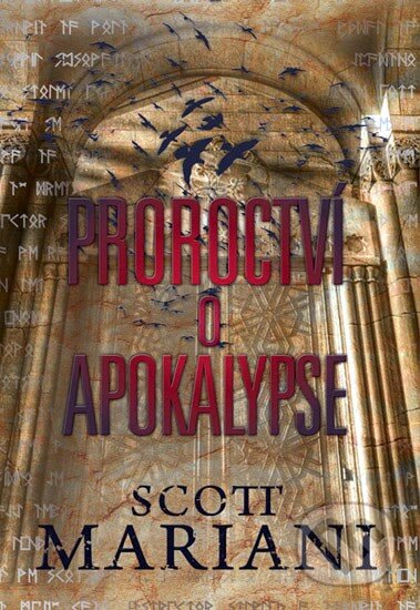 Proroctví o apokalypse - Scott Mariani, Domino, 2010