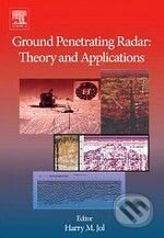 Ground Penetrating Radar: Theory and Applications - Harry M. Jol, Elsevier Science