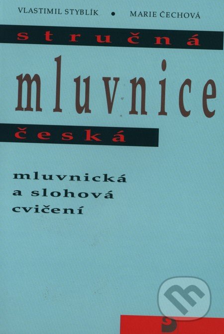 Stručná mluvnice česká - Vlastimil Styblík, Marie Čechová, Fortuna, 2007
