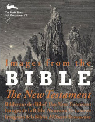 Images from the Bible - The New Testament, Pepin Press, 2010