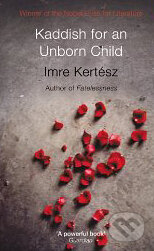 Kaddish for an Unborn Child - Imre Kertész, Vintage, 2010