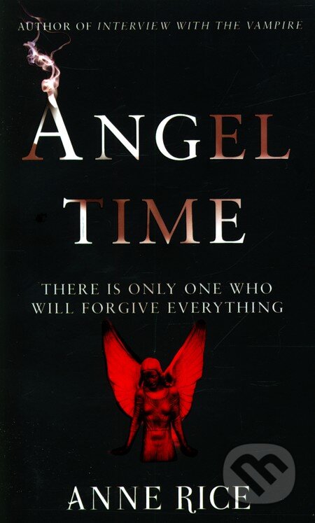 Angel Time (The Songs of the Seraphim 1) - Anne Rice - kniha z kategorie Fantasy