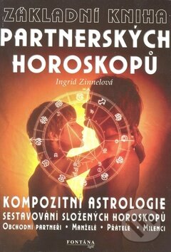 Základní kniha partnerských horoskopů - Ingrid Zinnelová, Fontána, 2012