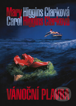 Vánoční plavba - Carol Higgins Clark, Mary Higgins Clark, BB/art, 2010